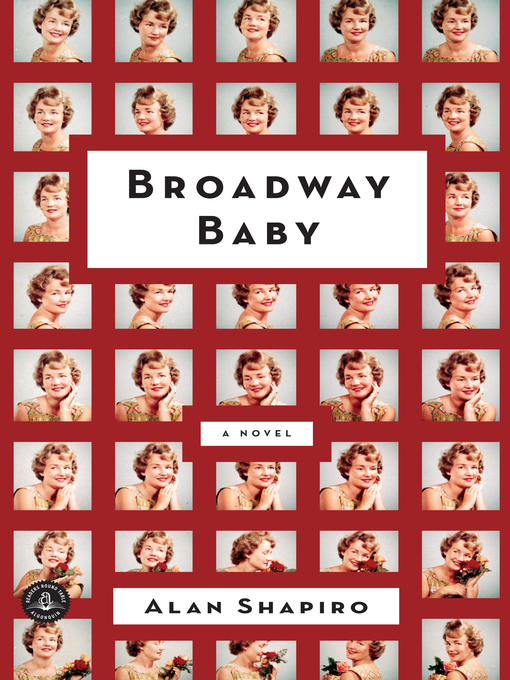 Title details for Broadway Baby by Alan Shapiro - Available